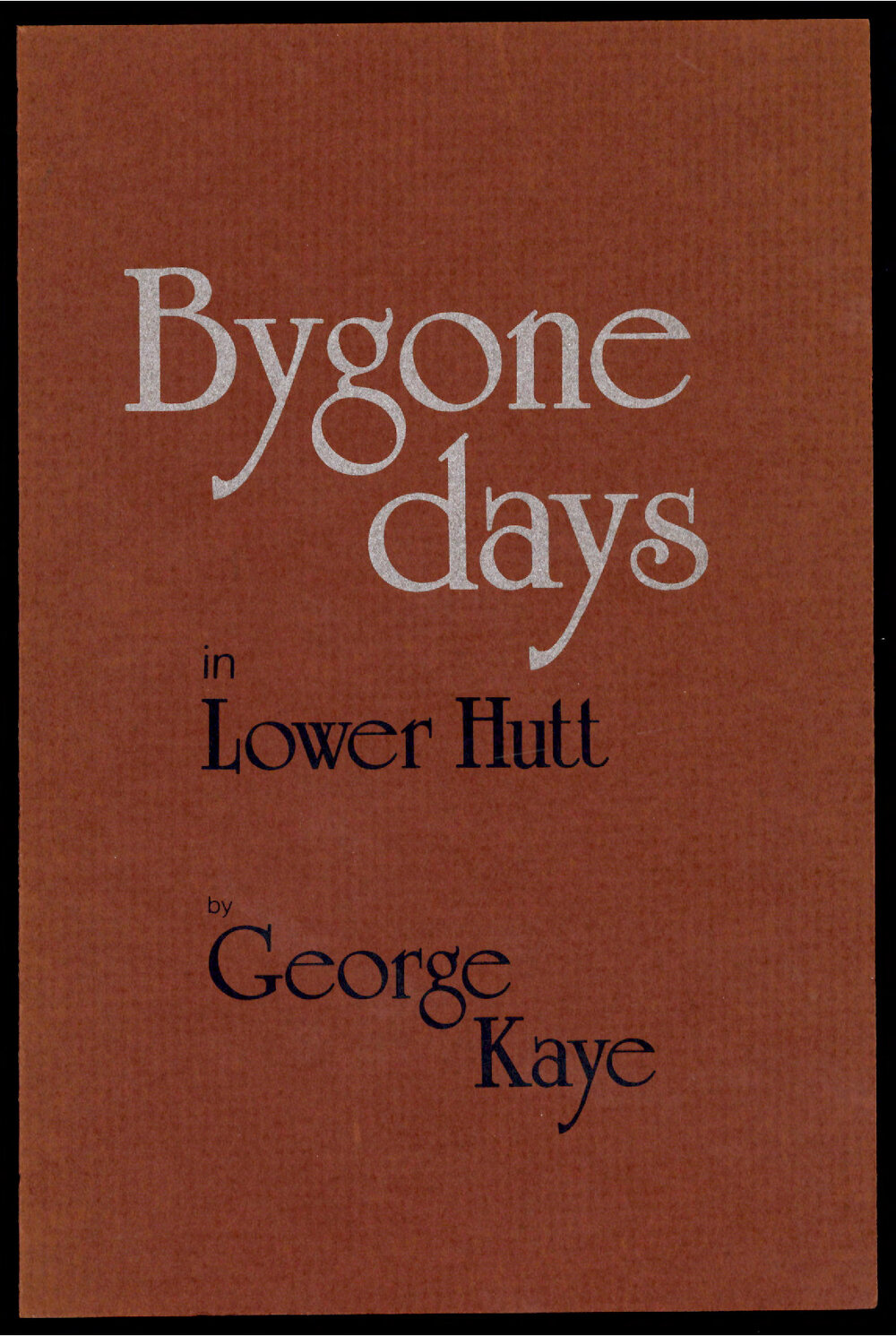 Bygone Days in Lower Hutt