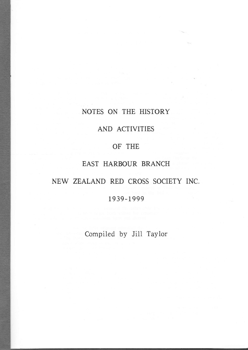 Notes on the history and activities of the East Harbour Branch New Zealand Red Cross Society Inc. 1939-1999