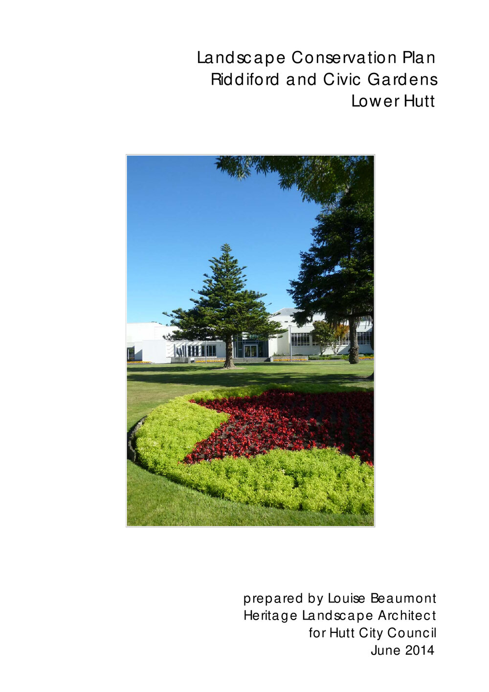 Landscape Conservation Plan : Riddiford and Civic Gardens, Lower Hutt