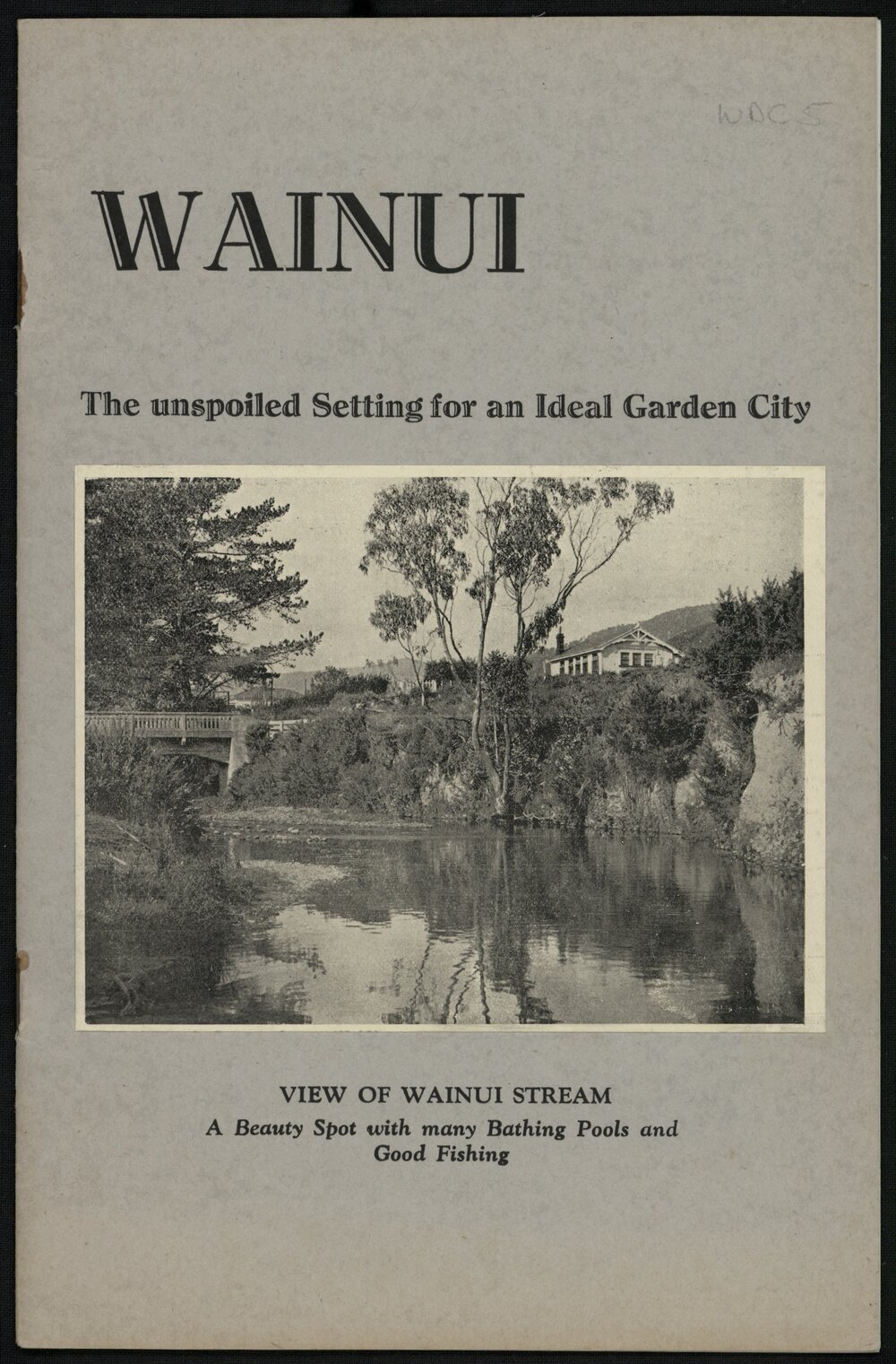 Wainui : the unspoiled setting for an ideal garden city