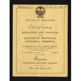 Order of Ceremony : Dedication and Unveiling of the Wellington Provincial Centennial Memorial