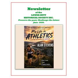 Newsletter of the Lower Hutt Historical Society (June 2026)