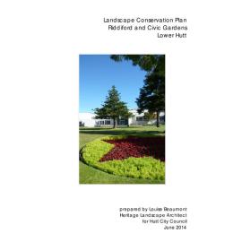 Landscape Conservation Plan : Riddiford and Civic Gardens, Lower Hutt