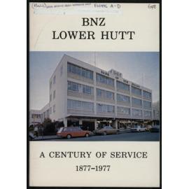 BNZ Lower Hutt : A Century of Service, 1877-1977